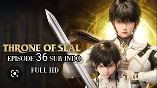 Throne of Seal Episode 36 Subtitle Indonesia full hd