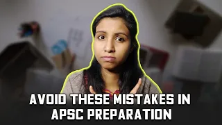 Avoid these 5 mistakes in APSC || APSC 2020-21 ||