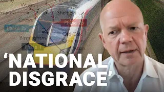 HS2 has become a 'national disgrace' | William Hague