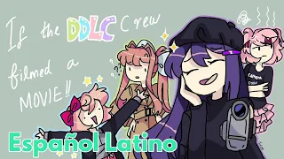 ¡Si el equipo de DDLC filmara una película! 🎥 (DDLC animatic) | Dobaje Español Latino