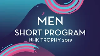 Men Short Program | NHK Trophy 2019 | #GPFigure