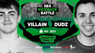 VILLAIN vs DUDZ | Quarterfinal 2 | SBX KICKBACK BATTLE 2021