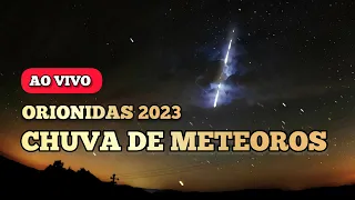 CHUVA DE METEOROS ORIONIDAS - AO VIVO