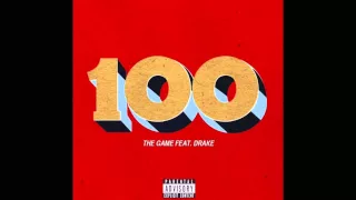 Game feat. Drake - 100 (NO GAME VERSES)