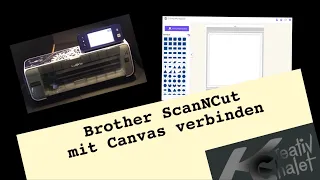 Brother ScanNCut - mit Canvas verbinden - registrieren - erste Schritte