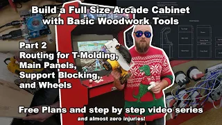 DIY Full Size Arcade Cabinet with Basic Tools - Part 2