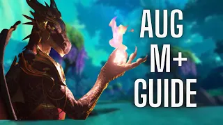 Augmentation Evoker Mythic+ Guide 10.2 Dragonflight Season 3