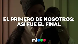 El Primero de Nosotros: Así fue el final