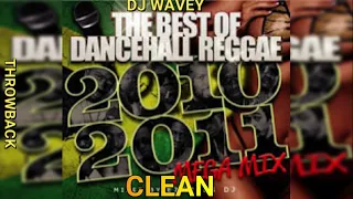 THROW BACK CLEAN DANCHEALL MIX - 2010-2012  (DJ WAVEY )VYBZ KARTEL,POPCAAN JAHVINCI MAVADO BLAK RYNO