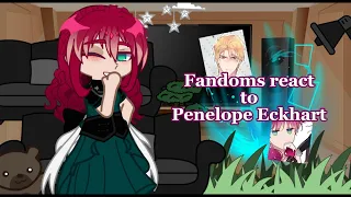 || Fandoms react to Penelope Eckhart || prt 1/6 || Villains Are Destined to Die ||