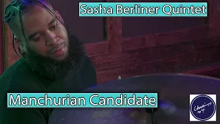 Sasha Berliner Quintet - Manchurian Candidate