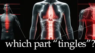 Where do you experience tingles? (Wear Headphones, Close Eyes)