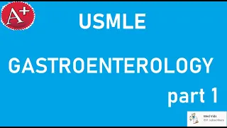 USMLE High Yield Gastroenterology part 1