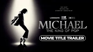 MICHAEL: THE KING OF POP | Movie Title Teaser (2025) | FAN MADE