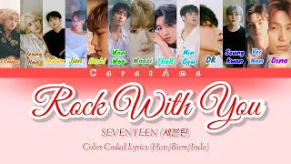 SEVENTEEN (세븐틴) - 'Rock With You' Lyrics (Color Coded Lyrics Han/Rom/Indo) Lirik Terjemahan