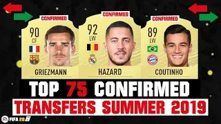 FIFA 20 | TOP 75 BEST CONFIRMED TRANSFERS SUMMER 2019! ✅😱| FT. HAZARD, GRIEZMANN, COUTINHO... etc