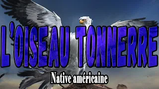 L'OISEAU-TONNERRE | Native américaine