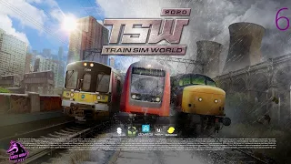 Train Sim World 2020. Дневник Машиниста: Эпизод 6 [Прохождение]