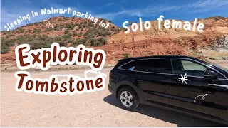 solo female / exploring Tombstone / stealth Walmart parking lot.