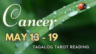 ♋ CANCER KAPALARAN ✨ May 13-19 2️⃣0️⃣2️⃣4️⃣ ✨ Ano'ng Maaring Maganap? 🔮 Tagalog Tarot Reading