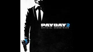 Payday 2 Official Soundtrack - I Will Give You My All 2017 (Control)