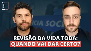 Revisão da Vida Toda - Quando Isso Vai Dar Certo ?