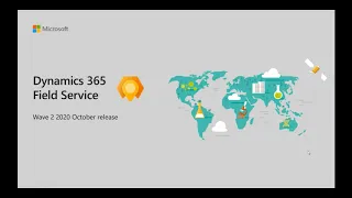 October 2020 Release: Dynamics 365 Field Service