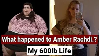 What happened to My 600 lb life Amber Rachdi?