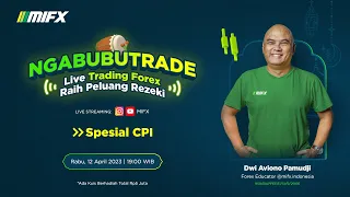 LIVE TRADING CPI Bareng MIFX April 2023 - Ngabubutrade