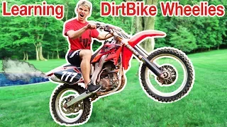 TEACHING ME TO DIRTBIKE WHEELIE!!