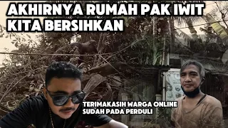 AKHIRNYA RUMAH PAK IWIT DI BERSIHKAN : MESKIPUN SEMPAT IBU RT KENA HASUT PIHAK L ‼️