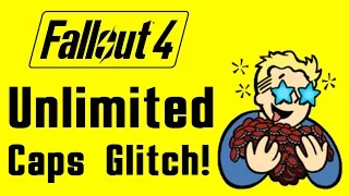 Fallout 4: How to get UNLIMITED Caps Glitch WORKING (PS4, XBOX ONE, PC) Infinite Money Exploit