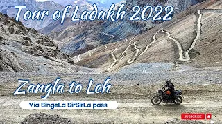 Tour of Ladakh 2022 | Zangla to Leh | Lingshed village | Singe La | SirSir La pass | Zanskar |Ladakh
