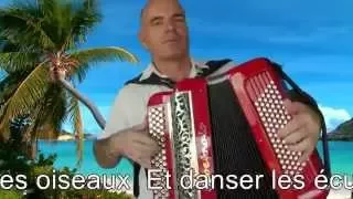 *** !!  CA FAIT RIRE LES OISEAUX !! ***  à  l'  ACCORDEON  version  KARAOKE ( LA COMPAGNIE CREOLE )