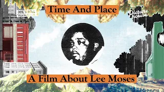 Lee Moses: Time and Place