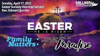 Sunday, April 17, 2022 - Easter Sunday Morning Worship Service