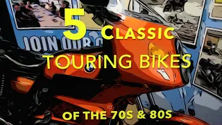 5 Classic Touring Motorcycles ofthe 70s & 80s