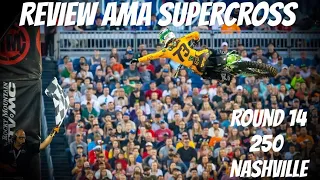 REVIEW AMA SUPERCROSS 250 Round 14 Nashville (Leandro Silva 14)