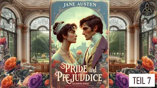 Jane Austen | Stolz und Vorurteil | Teil 7 | Hörbuch