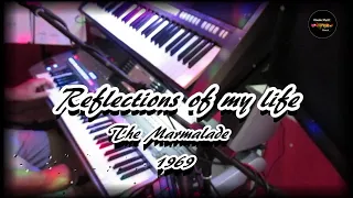 "Relections  of my life" The Marmalade on Tyros5 & PSR 770