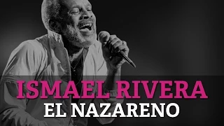 Ismael Rivera - El Nazareno