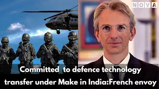 Committed to defence technology transfer under Make in India: French envoy