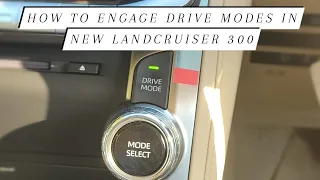 Drive Modes explained in Toyota Landcruiser 300|LC300 Drive Modes| How to engage Drive mode in LC300