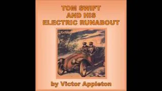 Tom Swift and his Electric Runabout (FULL Audio Book) (2/3)