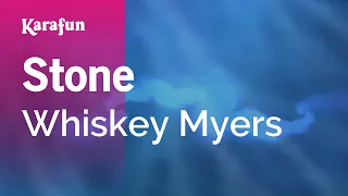 Stone - Whiskey Myers | Karaoke Version | KaraFun