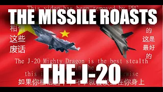 The Missile Roasts the J20