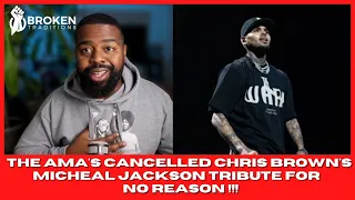 WOW!! The AMAs CANCELLED CHRIS BROWN'S MICHEAL JACKSON TRIBUTE