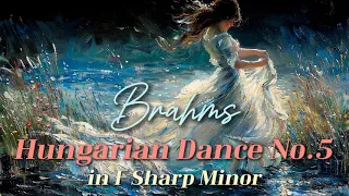 브람스, 헝가리 무곡 5번 (피아노) 🎼💖🎹 Johannes Brahms, Hungarian Dance No.5 in F Sharp Minor (Piano)