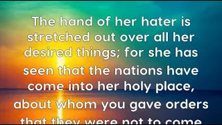 Lamentations 1:10: The hand of her hater is stretched out over all he...