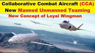 US Air Force’s, “Collaborative Combat Aircraft” (CCA) Concept to Team Pilots with Drones